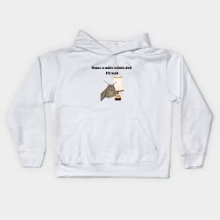 Name a möre icönic duö  I’ll wait Kids Hoodie